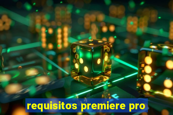 requisitos premiere pro